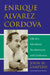 Enrique Alvarez Cordova: Life of a Salvadoran Revolutionary and Gentleman by John W. Lamperti