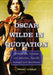 Oscar Wilde in Quotation: 3,100 Insults, Anecdotes and Aphorisms, Topically Arranged with Attributions by Tweed Conrad