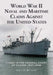 World War II Naval and Maritime Claims Against the United States: Cases in the Federal Court of Claims, 1937-1948 by Greg H. Williams