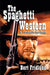 The Spaghetti Western: A Thematic Analysis by Bert Fridlund