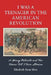 I Was a Teenager in the American Revolution: 21 Young Patriots and Two Tories Tell Their Stories by Elizabeth Ryan Metz