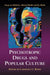 Psychotropic Drugs and Popular Culture: Essays on Medicine, Mental Health and the Media by Lawrence C. Rubin