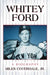 Whitey Ford: A Biography by Miles Coverdale