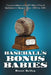 Baseball's Bonus Babies: Conversations with 24 High-Priced Ballplayers Signed from 1953 to 1957 by Brent Kelley