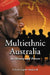 Multiethnic Australia: Its History and Future by Celeste Lipow MacLeod