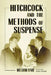 Hitchcock and the Methods of Suspense by William Hare