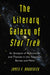 The Literary Galaxy of Star Trek: An Analysis of References and Themes in the Television Series and Films by James F. Broderick