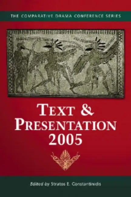 Text & Presentation, 2005 by Stratos E. Constantinidis
