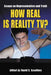 How Real Is Reality TV?: Essays on Representation and Truth by David S. Escoffery