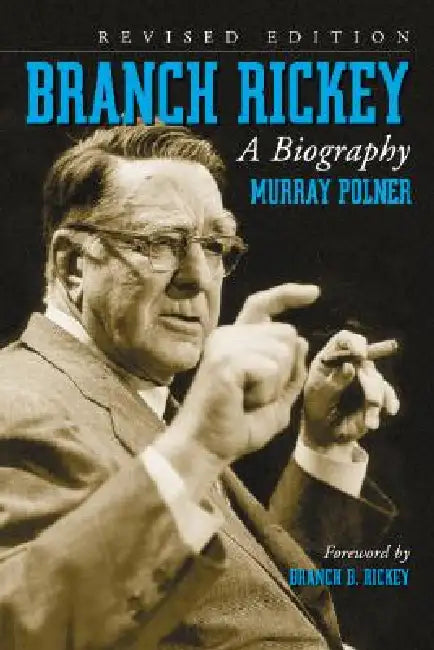 Branch Rickey: A Biography, rev. ed. by Murray Polner