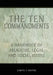 The Ten Commandments: A Handbook of Religious, Legal and Social Issues by Joseph P. Hester