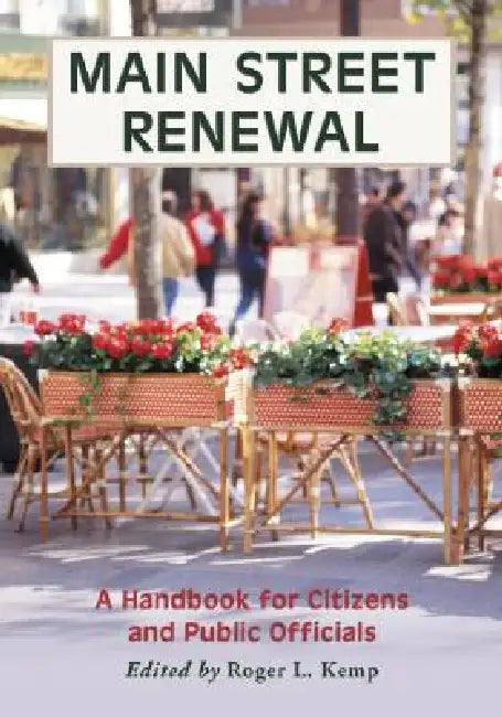 Main Street Renewal: A Handbook for Citizens and Public Officials by Roger L. Kemp