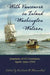 With Vancouver in Inland Washington Waters: Journals of 12 Crewmen, April-June 1792 by Richard W. Blumenthal