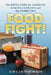 Food Fight!: The Battle Over the American Lunch in Schools and the Workplace by Julie L. Lautenschlager