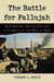 The Battle for Fallujah: Occupation, Resistance and Stalemate in the War in Iraq by Vincent L. Foulk