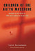 Children of the Katyn Massacre: Accounts of Life After the 1940 Soviet Murder of Polish POWs by Teresa Kaczorowska