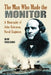 The Man Who Made the Monitor: A Biography of John Ericsson, Naval Engineer by Olav Thulesius