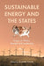 Sustainable Energy and the States: Essays on Politics, Markets and Leadership by Dianne Rahm