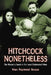 Hitchcock Nonetheless: The Master's Touch in His Least Celebrated Films by Marc Raymond Strauss