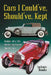 Cars I Could've, Should've, Kept: Memoir of a Life Restoring Classic Sports Cars by Jackson Brooks