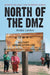 North of the DMZ: Essays on Daily Life in North Korea by Andrei Lankov