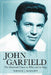 John Garfield: The Illustrated Career in Films and on Stage by Patrick J. McGrath