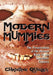 Modern Mummies: The Preservation of the Human Body in the Twentieth Century by Christine Quigley