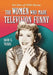 The Women Who Made Television Funny: Ten Stars of 1950s Sitcoms by David C. Tucker