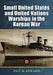 Small United States and United Nations Warships in the Korean War by Paul M. Edwards