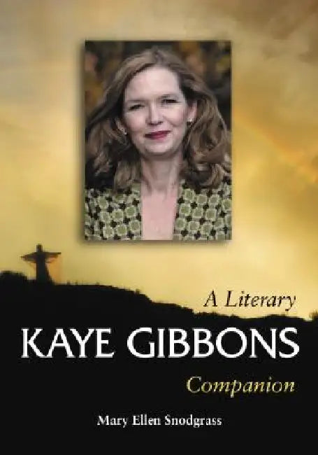 Kaye Gibbons by Mary Ellen Snodgrass