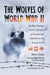 The Wolves of World War II: An East Prussian Soldier's Memoir of Combat and Captivity on the Eastern Front by Hans Thiel