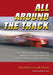All Around the Track: Oral Histories of Drivers, Mechanics, Officials, Owners, Journalists and Others in Motorsports Past and Present by Anne B. Jones, Rex White