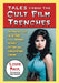 Tales from the Cult Film Trenches: Interviews with 36 Actors from Horror, Science Fiction and Exploitation Cinema by Louis Paul