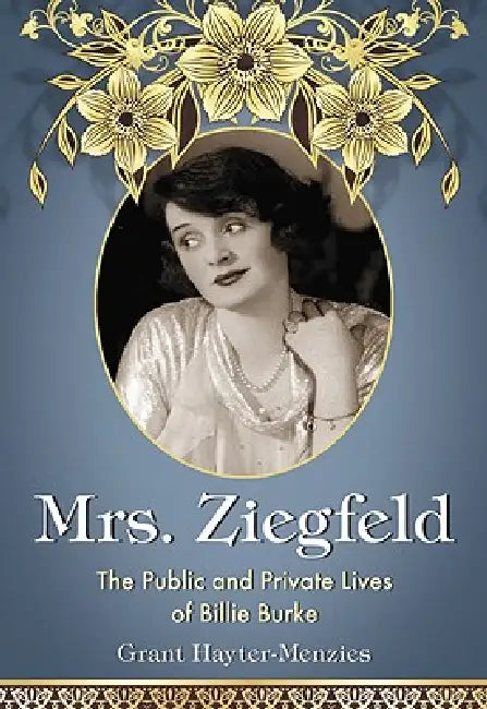 Charlotte Greenwood: The Life and Career of the Comic Star of Vaudeville, Radio and Film by Grant Hayter-Menzies