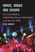 Dance, Drugs and Escape: The Club Scene in Literature, Film and Television Since the Late 1980s by Stan Beeler