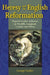 Heresy and the English Reformation: Bogomil-Cathar Influence on Wycliffe, Langland, Tyndale and Milton by Georgi Vasilev