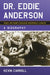 Dr. Eddie Anderson, Hall of Fame College Football Coach: A Biography by Kevin Carroll