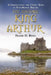 The Historic King Arthur: Authenticating the Celtic Hero of Post-Roman Britain by Frank D. Reno