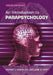 An Introduction to Parapsychology, 5th Ed. by Harvey J. Irwin