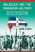 Balaguer and the Dominican Military: Presidential Control of the Factional Officer Corps in the 1960s and 1970s by Brian J. Bosch