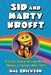 Sid and Marty Krofft: A Critical Study of Saturday Morning Children's Television, 1969-1993 by Hal Erickson