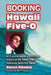 Booking Hawaii Five-O: An Episode Guide and Critical History of the 1968-1980 Television Detective Series by Karen Rhodes