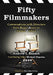 Fifty Filmmakers: Conversations with Directors from Roger Avary to Steven Zaillian by Andrew J. Rausch