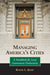 Managing America's Cities: A Handbook for Local Government Productivity by Roger L. Kemp