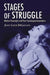Stages of Struggle: Modern Playwrights and Their Psychological Inspirations by John Louis Digaetani