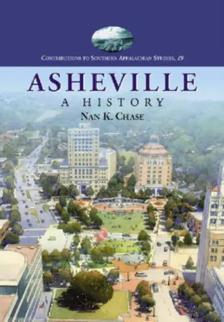 Asheville: A History by Nan K. Chase