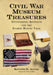 Civil War Museum Treasures: Outstanding Artifacts and the Stories Behind Them by Kenneth D. Alford