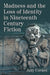 Madness and the Loss of Identity in Nineteenth Century Fiction by Judy Cornes