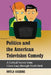 Politics and the American Television Comedy: A Critical Survey from I Love Lucy Through South Park by Doyle Greene