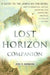 Lost Horizon Companion: A Guide to the James Hilton Novel and Its Characters, Critical Reception, Film Adaptations and Place in Popular Culture by John R. Hammond